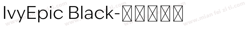 IvyEpic Black字体转换